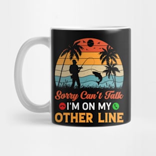 Sorry Can't Talk I'm On My Other Line Mug